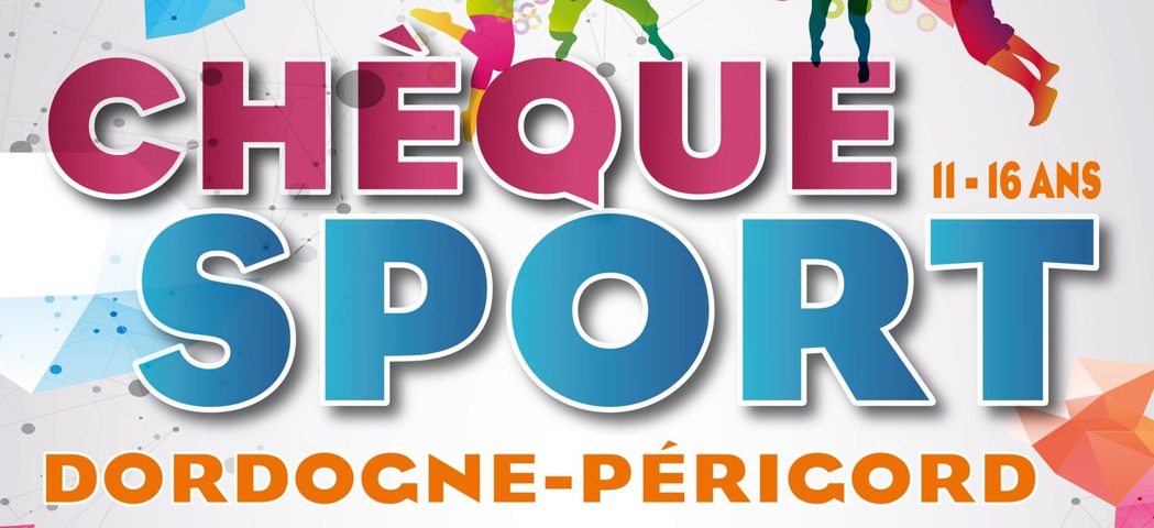 « Un coup de pouce » pour la jeunesse et le sport : le Chèque Sport DORDOGNE-PERIGORD